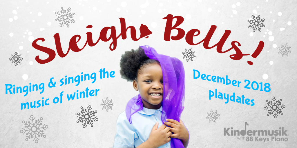 December Playdates: Sleigh Bells!