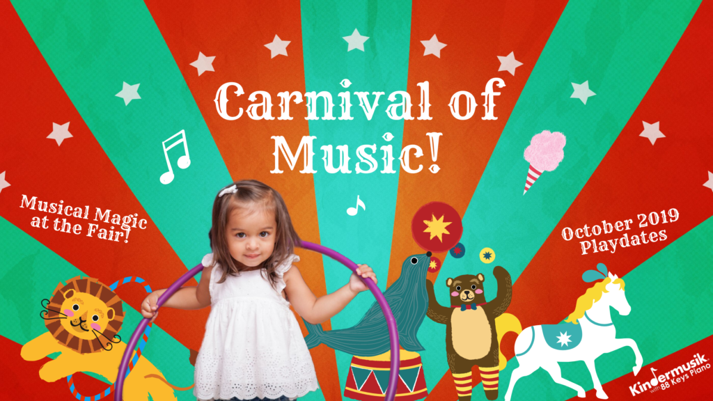 October Playdates: Carnival of Music!