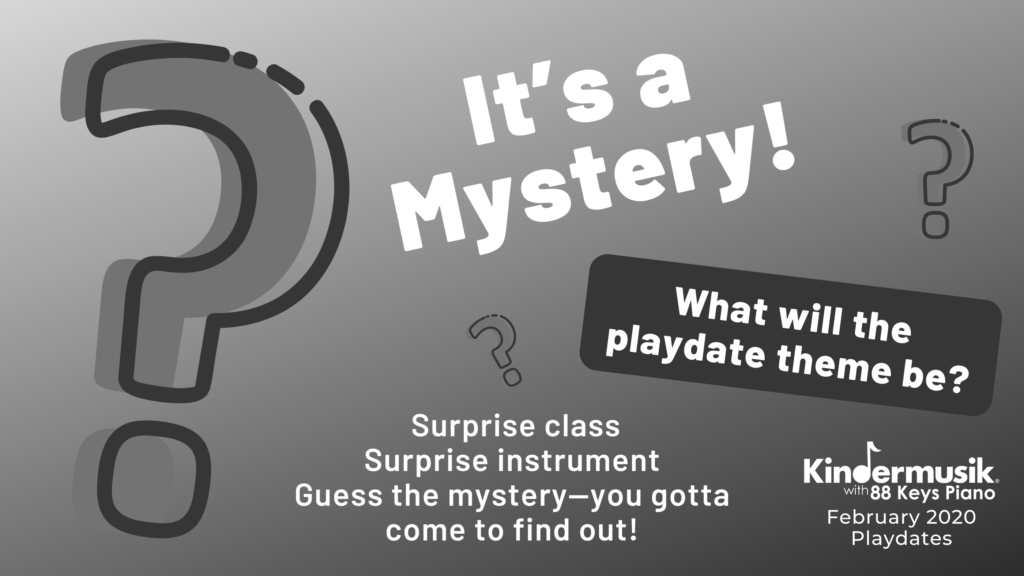 February Playdates: It's a Mystery!