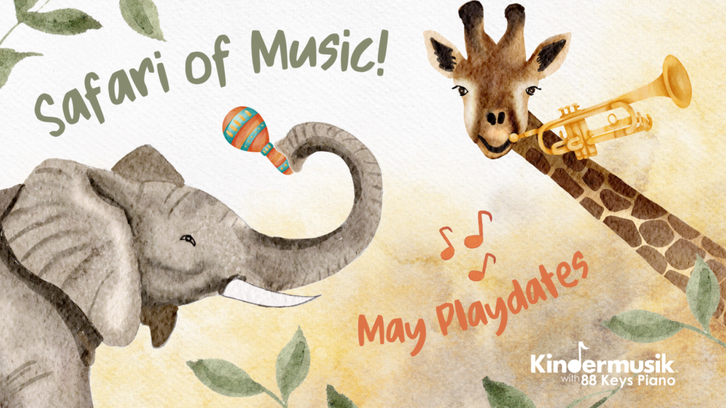 May Playdates: Safari of Music!