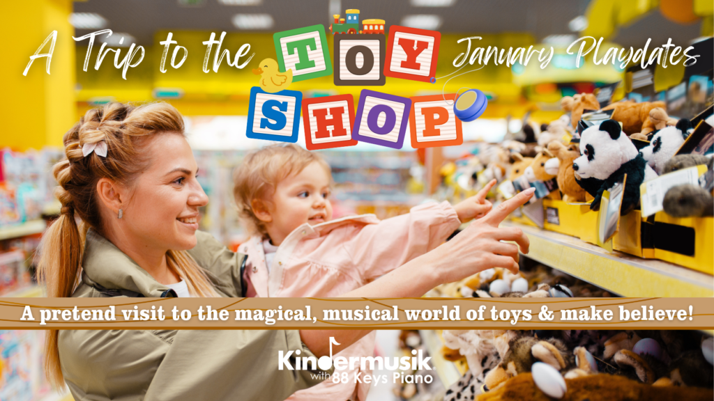 January Playdates: A Trip to the Toy Shop